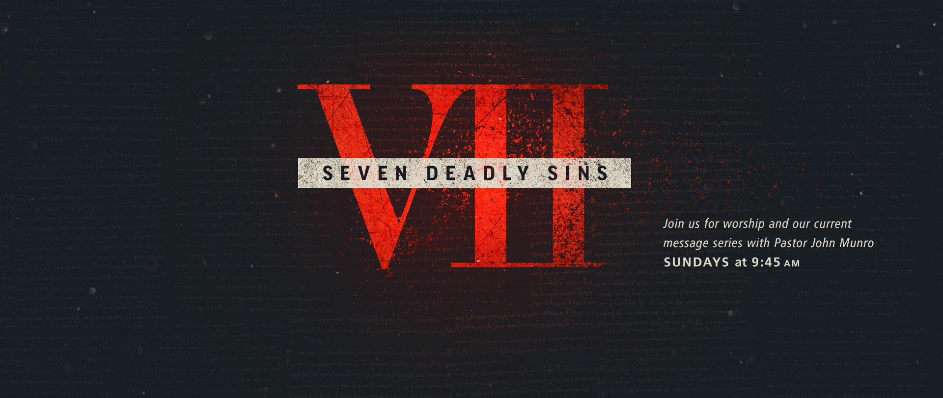Seven Deadly Sins
Sundays at 9:45 AM
NEW FALL SERIES! 
